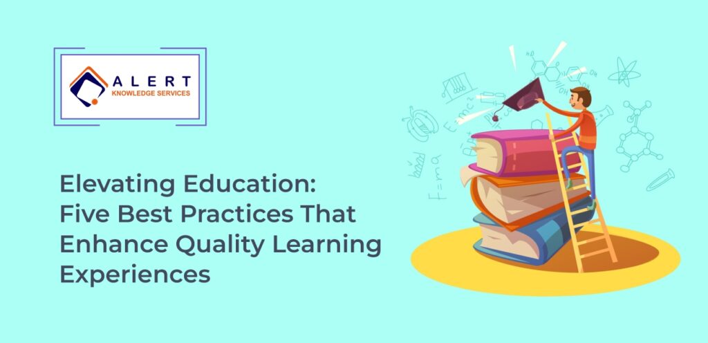 Elevating Education: Five Best Practices That Enhance Quality Learning Experiences